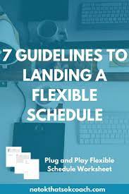 Ready To Land Your Dream Schedule Print Out This Flexible Schedule Worksheet To Ensure You Can Work From H Finding The Right Job Flexible Working Flexibility