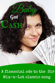 Baby Got Cash A Financial Ode To Sir Mix A Lot I Pick Up Pennies Sir Mix A Lot Personal Finance Bloggers Millennial Personal Finance
