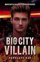Amazon.com: Big City Villain: A Superhero Novel eBook : Ray, Penelope:  Kindle Store