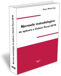 Normele Metodologice De Aplicare A Codului Fiscal 2018 Rezon Media Grup