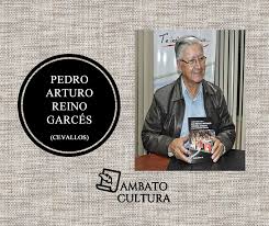Ambato Cultura - #PersonajesDestacados || Pedro Reino Garcés ...