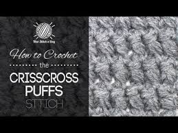 How To Crochet The Criss Cross Puffs Stitch New Stitch A Day Crochet Stitches Tutorial Crochet Stitches