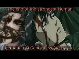 Levi is known as humanity's most powerful soldier. Attack On Titan Levi Death Youtube