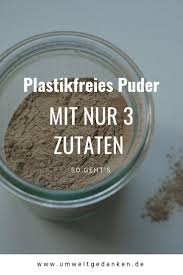 Im nächsten schritt wird das flüssige make up aufgetragen. Seit Einem Jahr Benutze Ich Mein Selbstgemachtes Puder Und Spare Mir Dadurch Den Kauf Von Teurer K Plastikfrei Seife Selber Machen Rezept Make Up Selber Machen