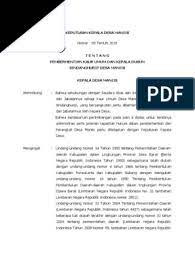 Yang dimaksud dengan sk perangkat desa adalah surat keputusan yang ditetapkan oleh kepala desa untuk mengangkat orang yang telah memenuhi syarat menjadi perangkat desa. Sk Pemberhentian Perangkat Desa
