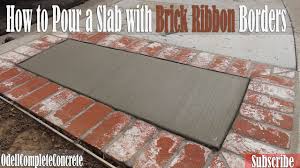 Excellent for a patio, driveway, walkway, backyard, or around a pool. How To Pour A Concrete Slab With Brick Ribbon Borders Youtube
