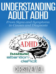 Maybe you would like to learn more about one of these? Read Understanding Adult Adhd From Signs And Symptoms To Causes And Diagnosis Natural Health Natural Cures Series Online By Christine Weil Books