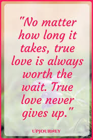 Top 25 True Love Never Dies Quotes In 2020 Quotes About Strength And Love Hope Quotes Never Give Up Love Yourself Quotes