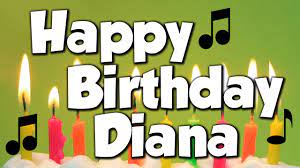 Eres muy especial diana, tienes un toque angelical y ….pícaro también !! Happy Birthday Diana A Happy Birthday Song Youtube