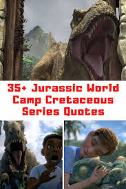 This article contains major spoilers for jurassic world: 35 Jurassic World Camp Cretaceous Quotes Guide For Moms Jurassic World Jurassic Kids Series