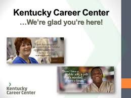 Cabinet for econ dev‏ @cedkygov 16 апр. Kentucky Career Center We Re Glad You Re Here Our Commitment To Our Customers Providing Employers With A Qualified Skilled Workforce Providing Individuals Ppt Download