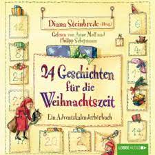Eine wirklich witzige unkonventionelle adventsgeschichte in 24 teilen. 24 Geschichten Fur Die Weihnachtszeit Ein Adventskalenderhorbuch Kostenlos Auf Gratis Hoerspiele De Legale Horbucher Horspiele Als Mp3 Download Und Stream