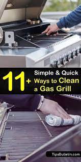 11 Simple Quick Ways To Clean A Gas Grill Gas Grill Cleaning Hacks Spring Cleaning Challenge