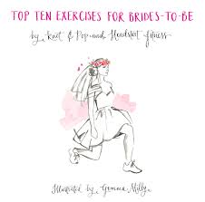 Top 10 Exercises For Brides To Be Wedding Workout Bridal Fitness Plan Bride Workout