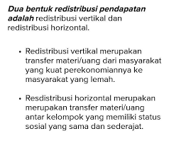 Membedakan antara redistribusi vertikal dan redistribusi horizontal (c2). Sebutkan 2 Pilar Utama Sebagai Landasan Redistribusi Pendapatan Adalah Brainly Co Id