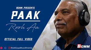 NEW MASIHI GEET || PAAK ROOH AA || ASIF BHATTI || ASIF PERVAIZ || Surage  Shaleem || BGMM || 2021