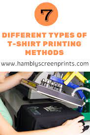 7 Different Types Of T Shirt Printing Methods Types Of T Shirts Tshirt Printing Design Printing Methods