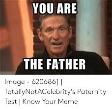 Create your own images with the maury povich father meme generator. Maury Meme You Are The Father
