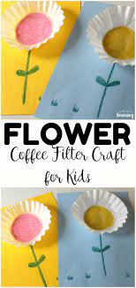 Easy Coffee Filter Flower Craft For Spring Coffee Filter Crafts Preschool Arts And Crafts Flower Crafts Kids