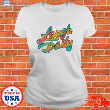 Official Colorful laugh daily T-shirt, hoodie, sweater, long sleeve and  tank top