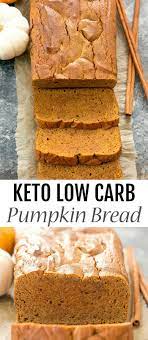 Keto Low Carb Pumpkin Bread Recipe Pumpkin Bread Low Carb Desserts Dessert Bread