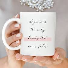 Birthday Quotes For Boss Funny Elegance Is Never Fades Coffee Mug Glamour Quote Gift Girl Etsy Funny Birthday Gifts Girl Boss Gift Gifts For Boss