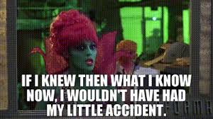 This is a premium feature. Yarn If I Knew Then What I Know Now I Wouldn T Have Had My Little Accident Beetlejuice 1988 Video Gifs By Quotes B0c851ca ç´—
