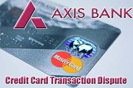 You can also access axis bank credit card customer care online here: How To Raise Axis Bank Credit Card Transaction Dispute Chargeback Reveal That