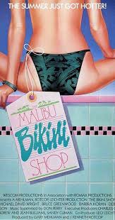The Malibu Bikini Shop 1986 The Malibu Bikini Shop 1986