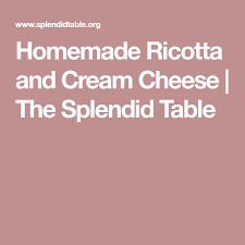 Homemade Ricotta And Cream Cheese Cream Cheese Homemade Ricotta