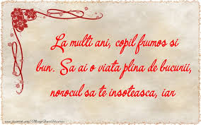 Din toată inima îți doresc să te bucuri de viață, să ai un drum lung al destinului și luminos, plin de succes și victorii frumoase. Felicitari Aniversare Pentru Copii La Multi Ani Copil Frumos Si Bun Felicitarianiversare Com
