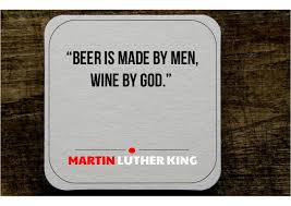 We have scanned his work, speeches and writings to get some of his most popular quotes and sayings. Quotes About Beer