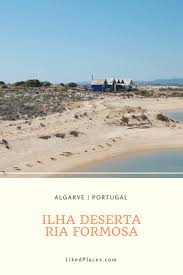 At deserta island you have the rare opportunity to spend a day on an uninhabited island! Ilha Deserta Natureza E Praia Quase Exclusiva No Algarve Likedplaces