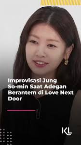 Interviu Tentang Adegan Berantem Jung So Min dan Jung Hae In di 'Love Next  Door'