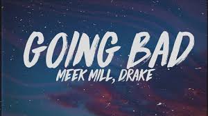 Meek mill looks on before super bowl liv at hard rock stadium on february 02, 2020. Going Bad Lyrics Meek Mill Ft Drake Myliyricspoint Com