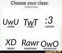 Choose Your Class Hungrym5m52 Uwu Twt 3 Soldier Knight Tacncian Xd Rawr Owo Ifunny Memes Rawr Popular Memes