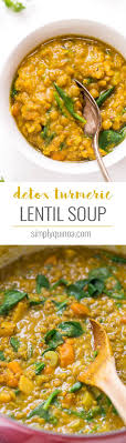 Detox Turmeric Lentil Soup Simply Quinoa Recipe Whole Food Recipes Healthy Recipes Meals