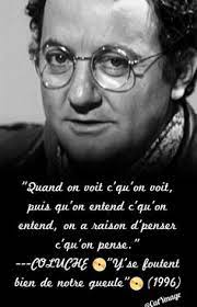 Envie de rire davantage ? 46 Coluche Ideen Psychologie Ironie Urkomische Zitate