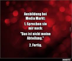 Ausbildung Bei Media Markt 1 Sprechen Sie Mir Lustige Bilder Spruche Witze Echt Lustig