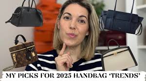 HANDBAG TRENDS 2025 👜 My Personal Picks: Bowler Bags, Large Bags,  East/West and Vanity Bags
