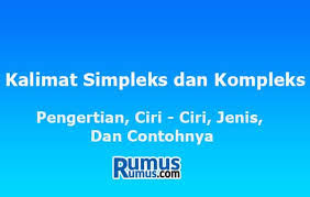 Video pelecehan itu pertama kali diunggah channel youtube my asean sudah banyak akun di lintas platform yang mengunggah kembali video pelecehan lagu indonesia. Kalimat Simpleks Dan Kompleks Pengertian Ciri Jenis Dan Contohnya
