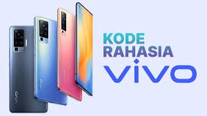85 Kode Rahasia Vivo Lengkap Dengan Fungsinya Suatekno Id