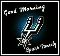 Today will be a good day. Good Morning Gospursgo Spurs Fans Spurs Basketball Spurs