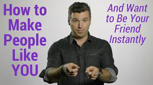 Is it possible to get someone to like you again? How To Make People Like You And Want To Be Your Friend Instantly Youtube