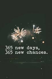 365 New Days 365 New Chances New Year Motivational Quotes Quotes About New Year Happy New Year Quotes