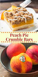 These Peach Pie Crumble Bars Combine The 2 Best Peach Recipes Around Peach Pie Peach Crumble Buttery Sho Peach Dessert Recipes Peach Recipe Peach Desserts