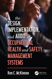 The Design Implementation And Audit Of Occupational Health And Safet