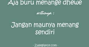 Untuk wilayah jawa timur bahasa jawanya kebanyakan sama dengan bahasa yang ada di jawa tengah, tapi di daerah barat jawa timur cara bicara didaerah ini agak lantang atau tegas. Kata Bijak Bahasa Jawa Krama Alus Kata Kata Bijak