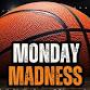 MONDAY MADNESS event image