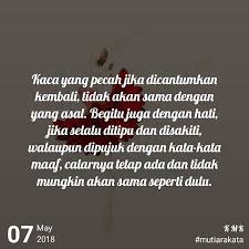 Kaca Yang Pecah Jika Dicantumkan Kembali Tidak Akan Sama Dengan Yang Asal Begitu Juga Dengan Hati Kata Kata Motivasi Kata Kata Mutiara Kutipan Pelajaran Hidup